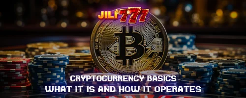 Cryptocurrency Basics: What It Is and How It Operates